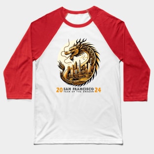 Dragon Over San Francisco - Chinese New Year 2024 Baseball T-Shirt